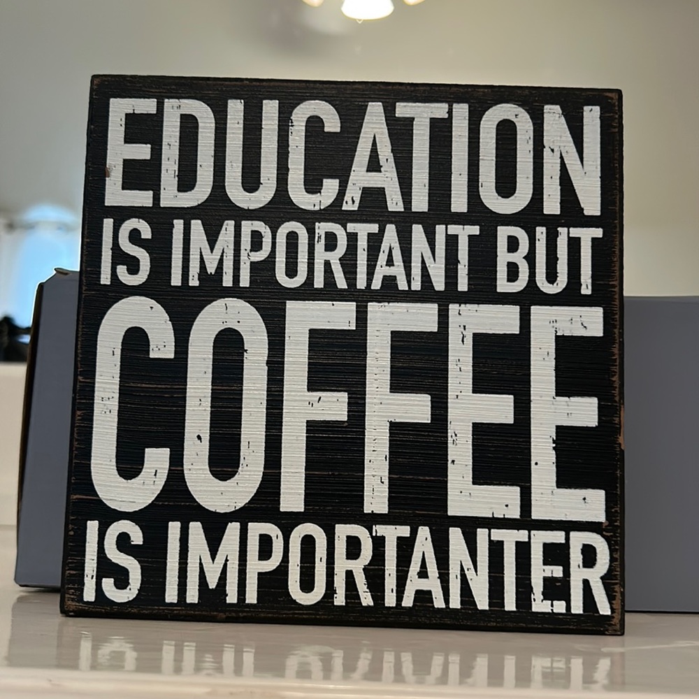 Education is important sign